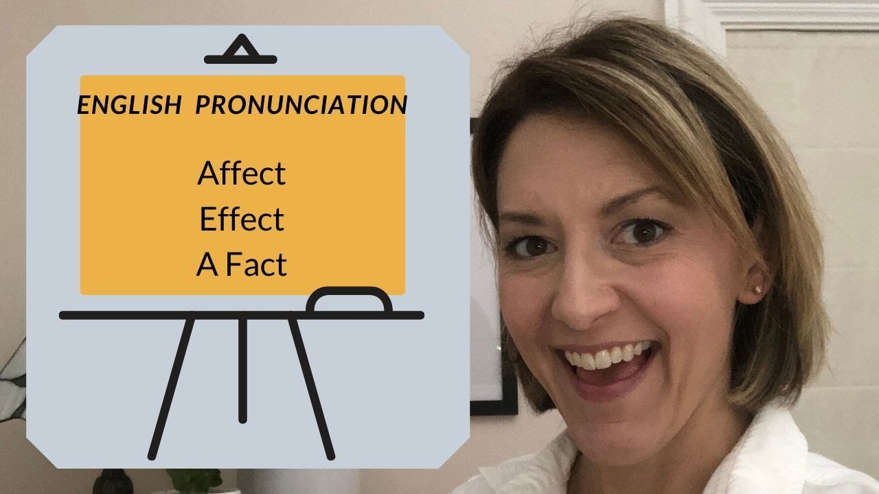 Learn to Pronounce AFFECT, EFFECT, A FACT -American English Pronunciation Lesson #learnenglish