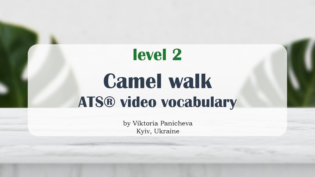 Camel walk drills | ATS® video vocabulary
