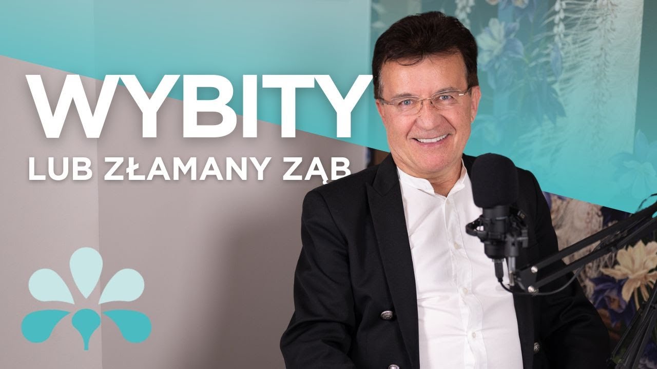 WYBITY LUB ZŁAMANY ZĄB - CO DALEJ?