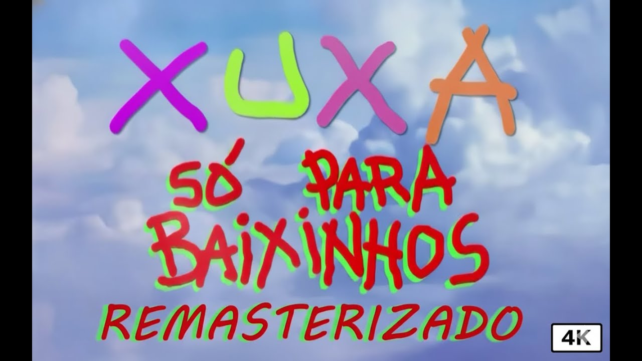 XSPB 1 - Xuxa so para baixinhos (Remaster 4k)