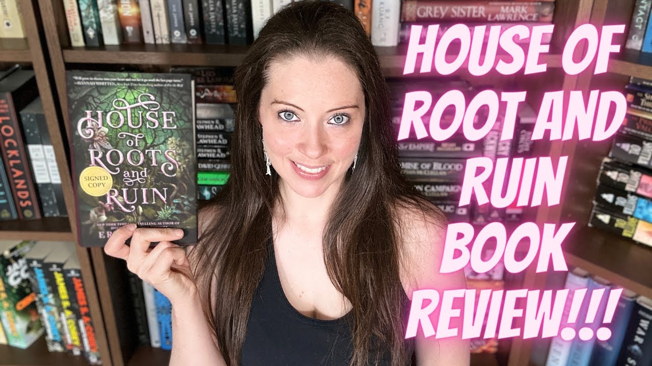 HOUSE OF ROOT AND RUIN by ERIN A. CRAIG BOOK REVIEW [spoiler-free]!!!