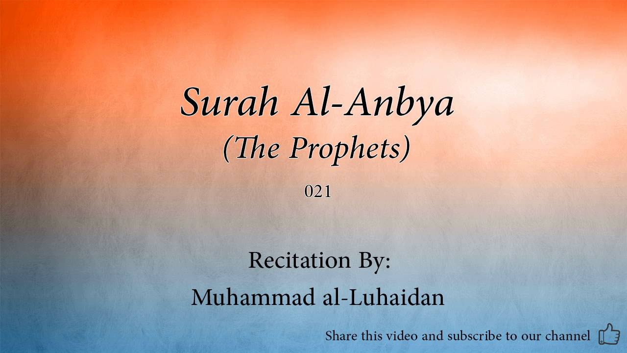 Surah Al Anbya The Prophets   021   Muhammad al Luhaidan   Quran Audio