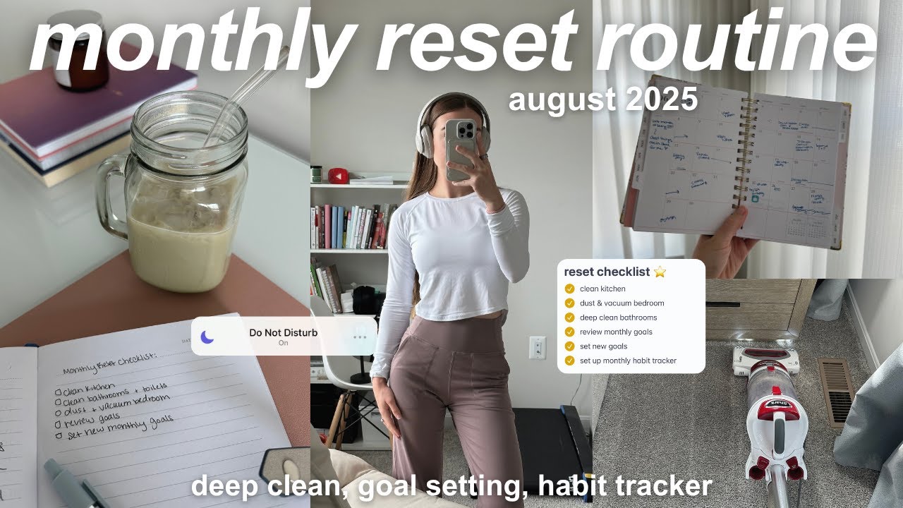 AUGUST MONTHLY RESET | deep clean, goal setting, planning & habit tracking