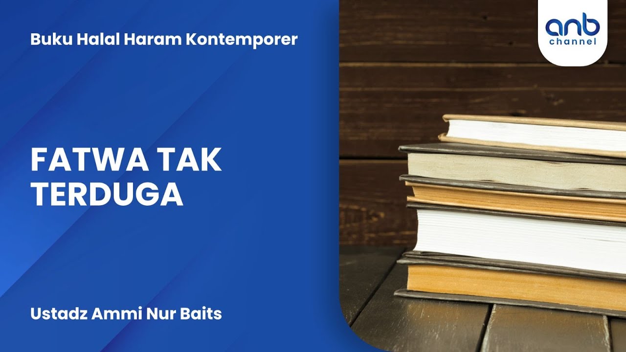 Fatwa Tak Terduga | Ustadz Ammi Nur Baits
