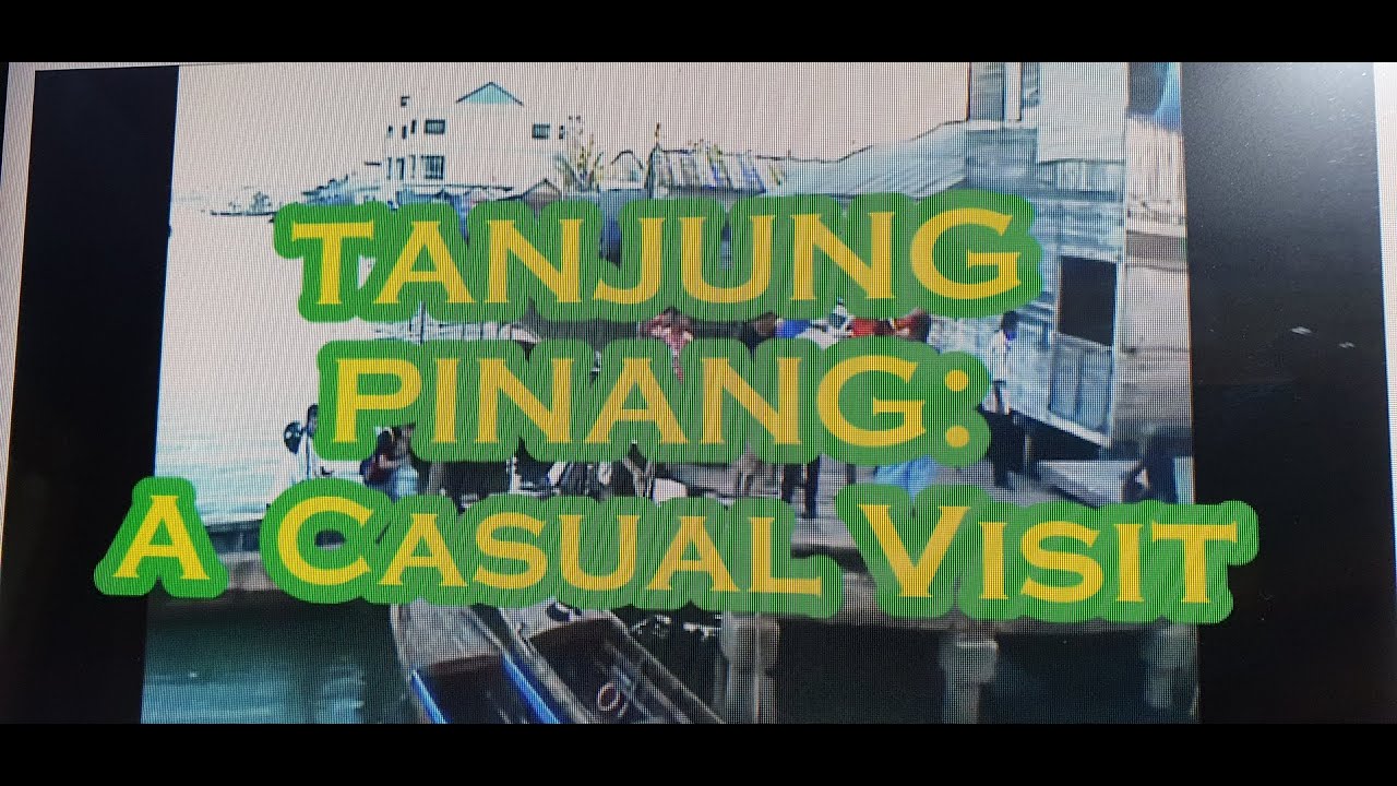 TANJUNG PINANG ..an Enchanting Visit