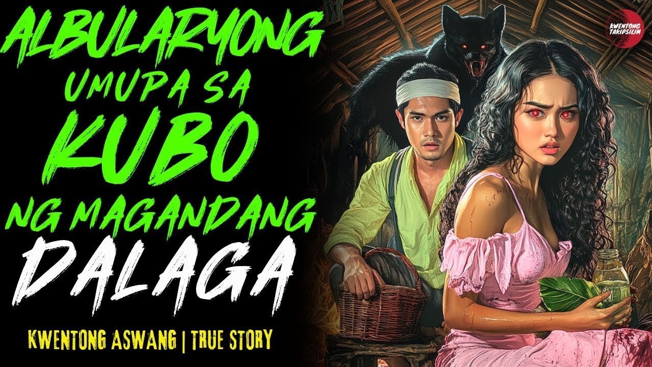 ALBULARYONG UMUPA NG KUBO SA LIBLIB NA BARYO   Kwentong Aswang   True Story