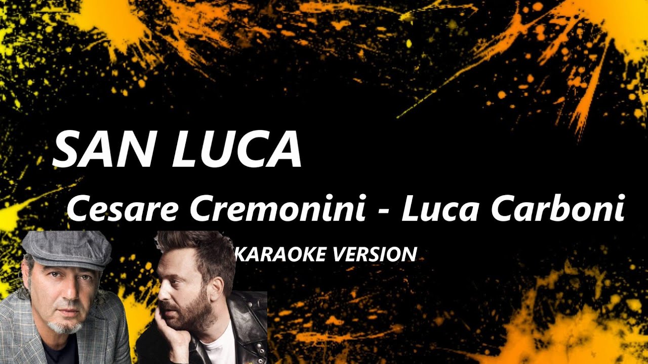 San Luca - Cesare Cremonini Luca Carboni - KARAOKE Version