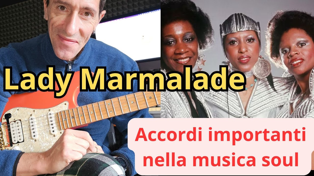 Lady Marmalade impariamo uno stile Funk - Dance - Soul sulla nostra amata chitarra