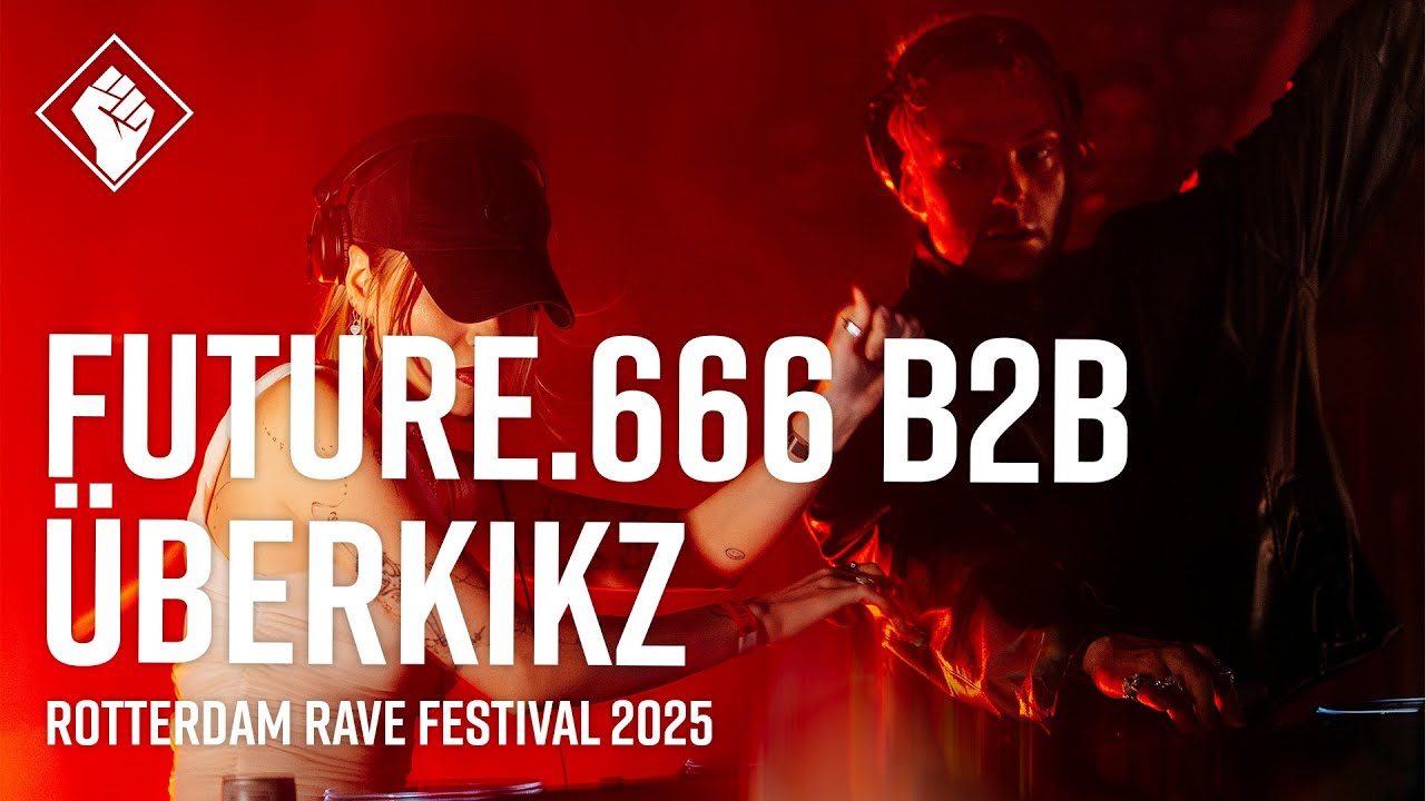 Rotterdam Rave Festival 2025 - Future.666 b2b &Uuml;BERKIKZ