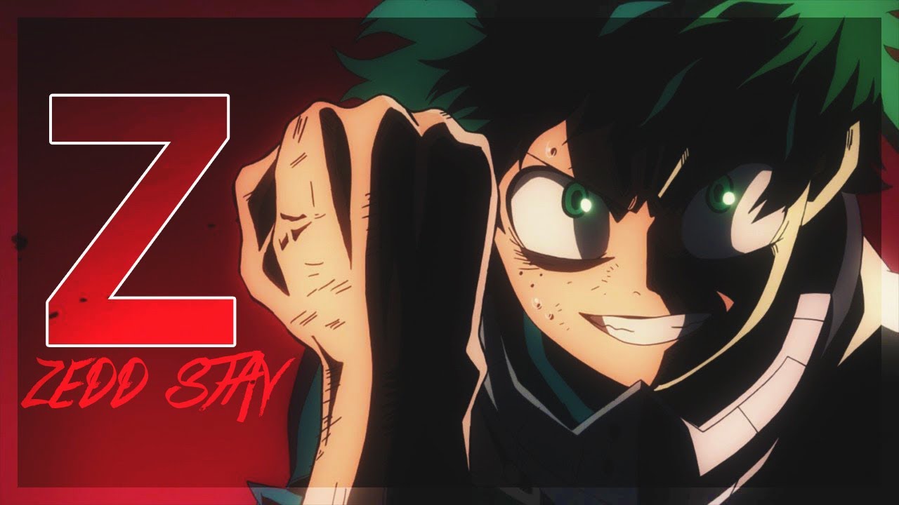 My Hero Academia AMV | Zedd Stay