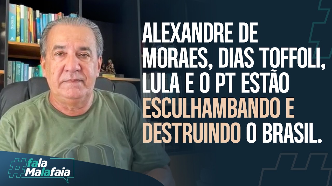 Alexandre de Moraes, Dias Toffoli, Lula e o PT estão esculhambando e destruindo o Brasil
