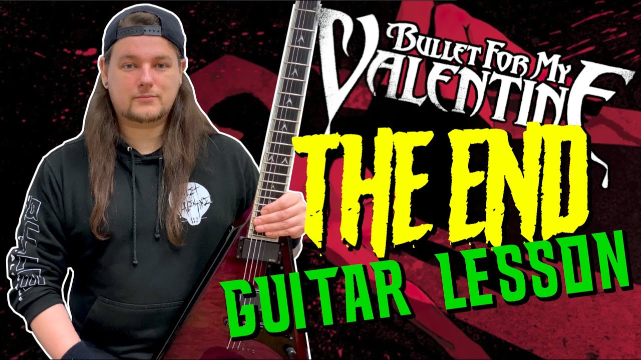 Bullet For My Valentine - The End (Guitar Lesson)