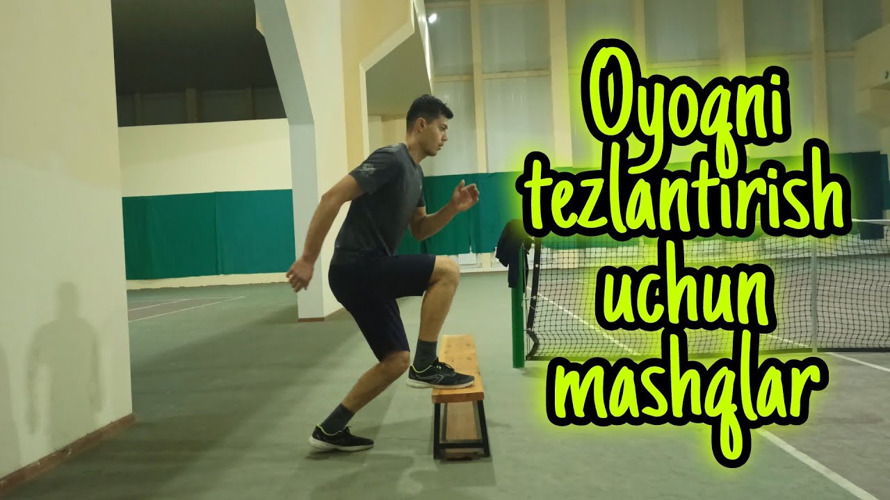 Oyoqni tezlantirish uchun mashqlar