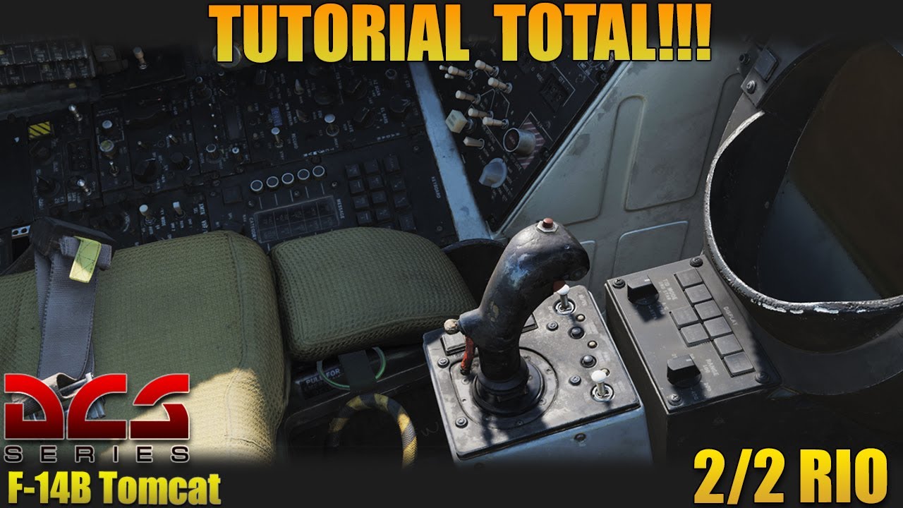 [DCS] Tutorial TOTAL del F14B (2/2 RIO) - Vademecum del Tomcat