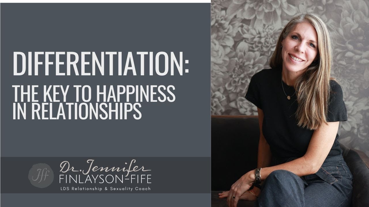 Differentiation: The Key to Happiness in Relationships