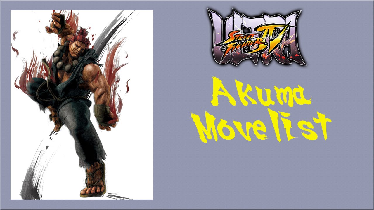 Ultra Street Fighter IV - Akuma Move List