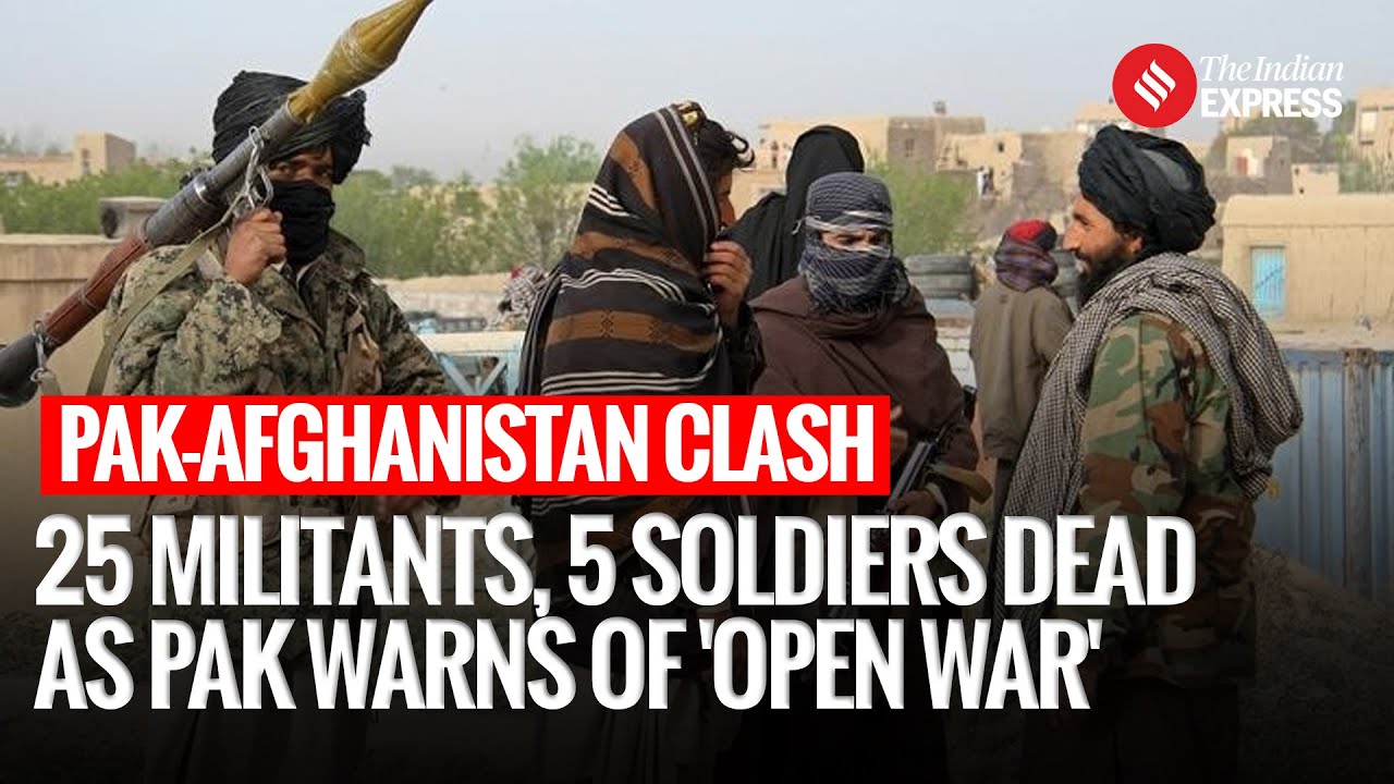 25 Terrorists Dead, 5 Pak Soldiers Killed: Pakistan-Afghanistan Crisis Erupts!
