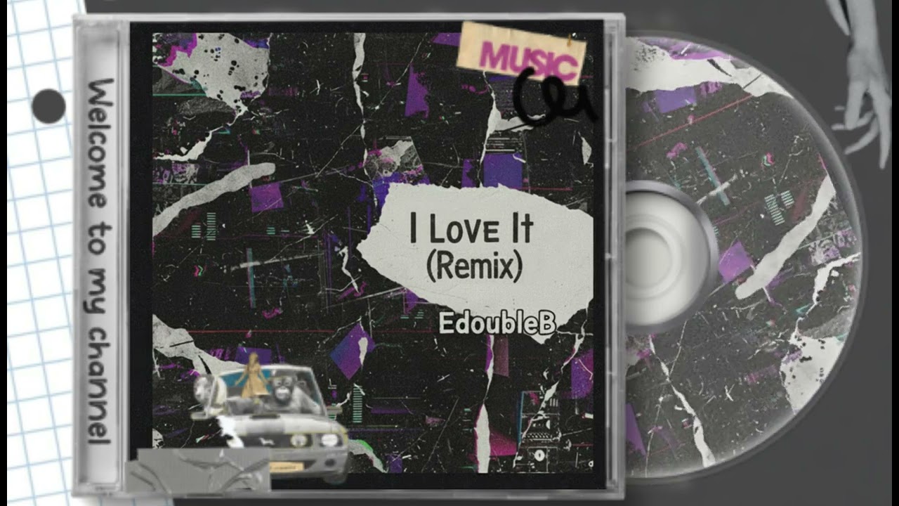 EdoubleB - I Love It (Remix)