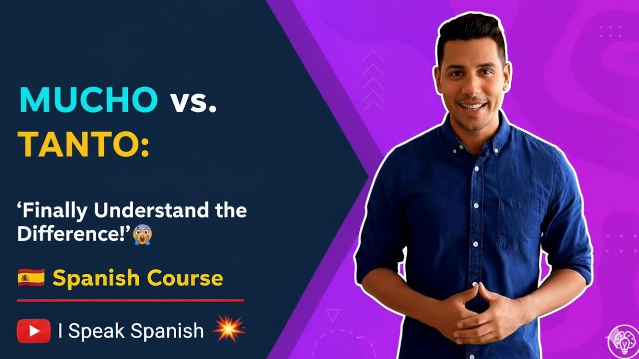 Mucho vs. Tanto: Finally Understand the Difference! 🤯 🇪🇸 Spanish Course