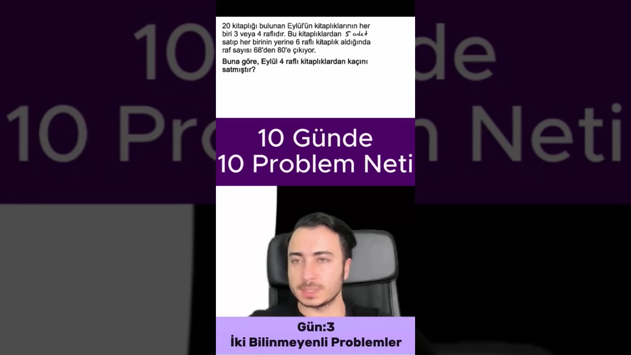 Gün: 3İki Bilinmeyenli Problemler 