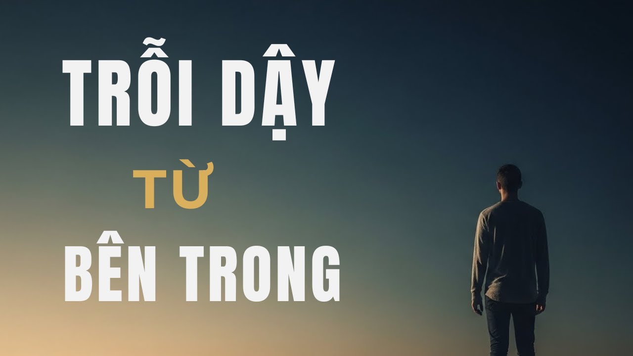 5 Bí Mật Về Sự Chuyển Hóa Nội Tại Và Thành Công Bền Vững | Bài Học Thành Công