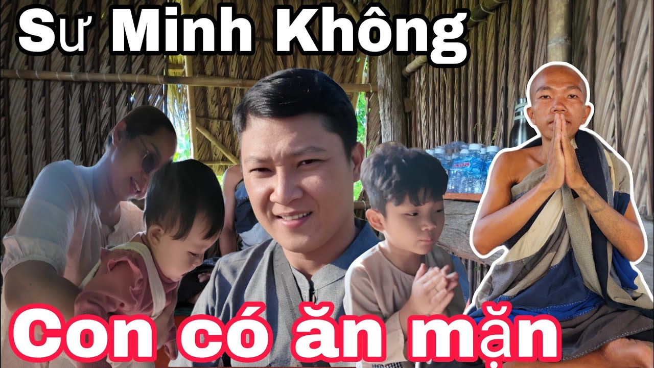 Sư Minh Không l Dạ con có ăn mặn