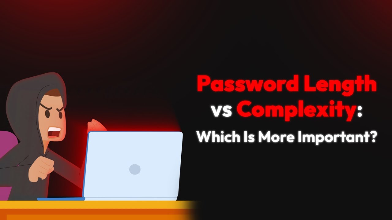 Password Length vs Complexity: Which Is More Important?