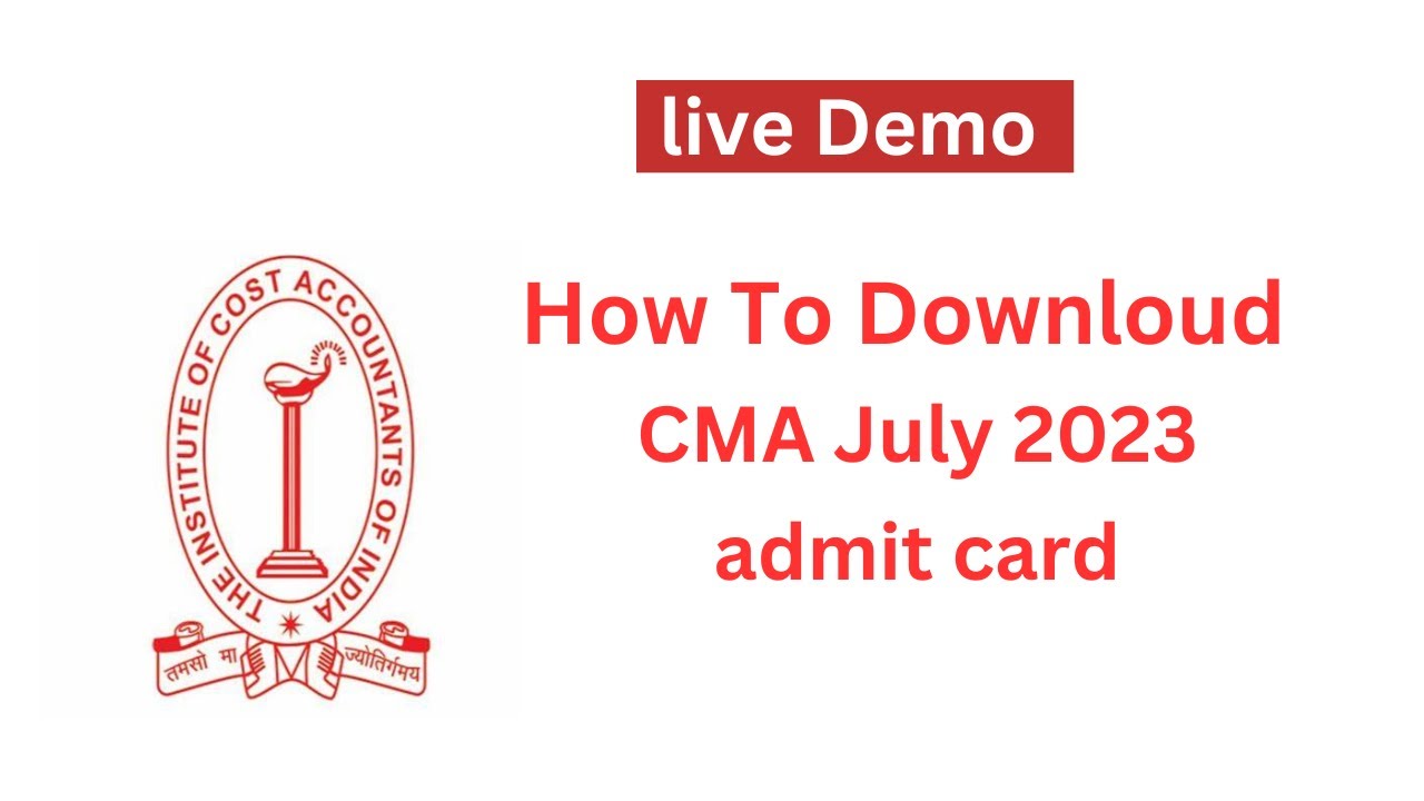 live demo  how to dwnloud cma july 2023 exam admit card