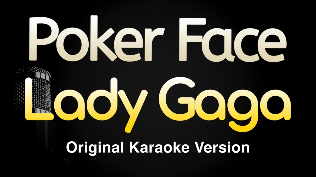 Poker Face - Lady Gaga (Karaoke Songs With Lyrics - Original Key)