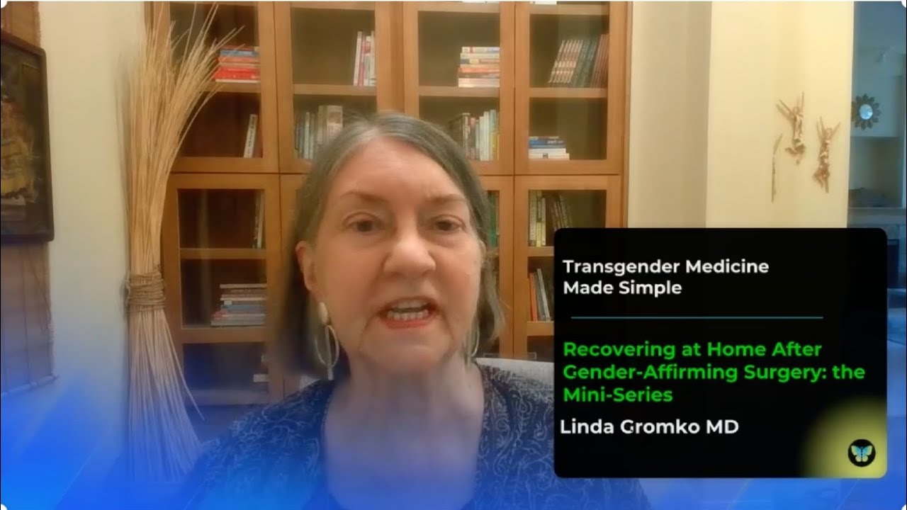 Recovering at Home after Gender-Affirming Surgery: the Mini Series