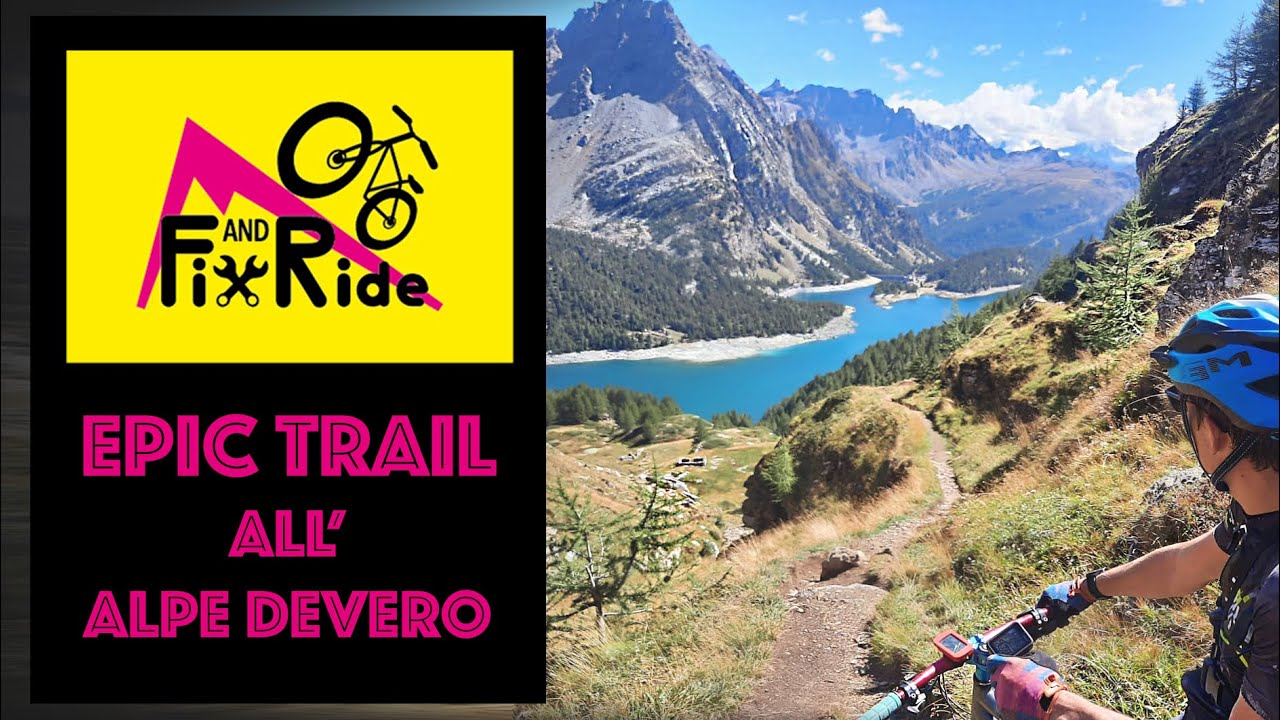 EPIC TRAIL MTB -  dal DEVERO all' ALPE FORNO (Giro ad Anello)