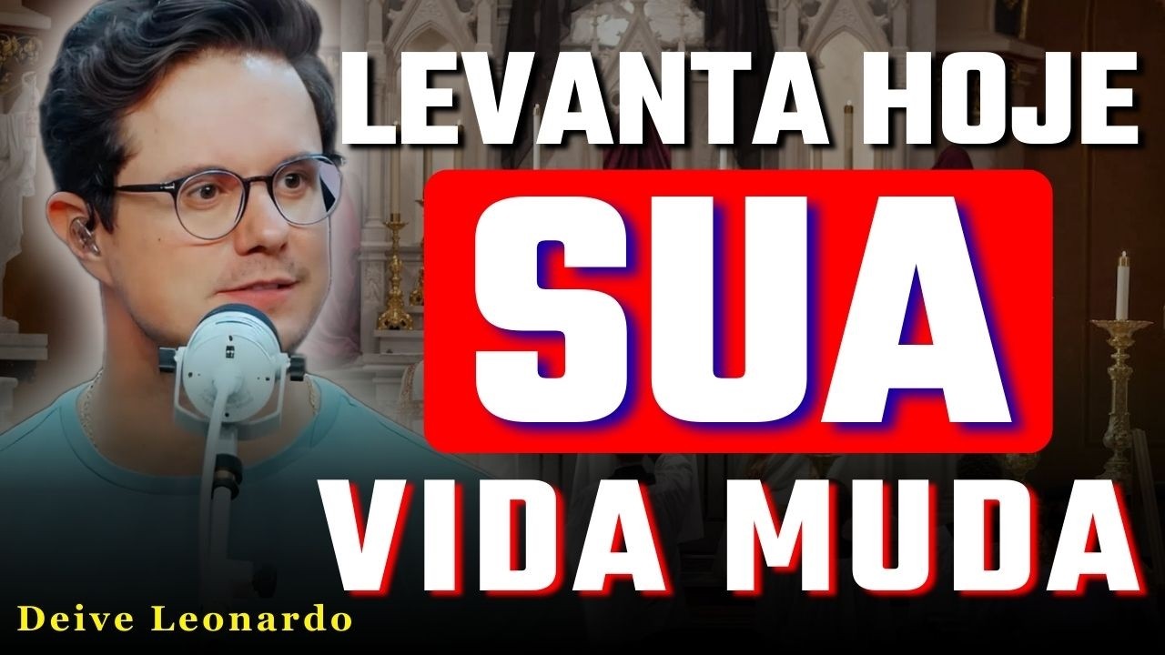 LEVANTA! Deus Vai Fazer Diferente Na Sua Geração | Deive Leonardo
