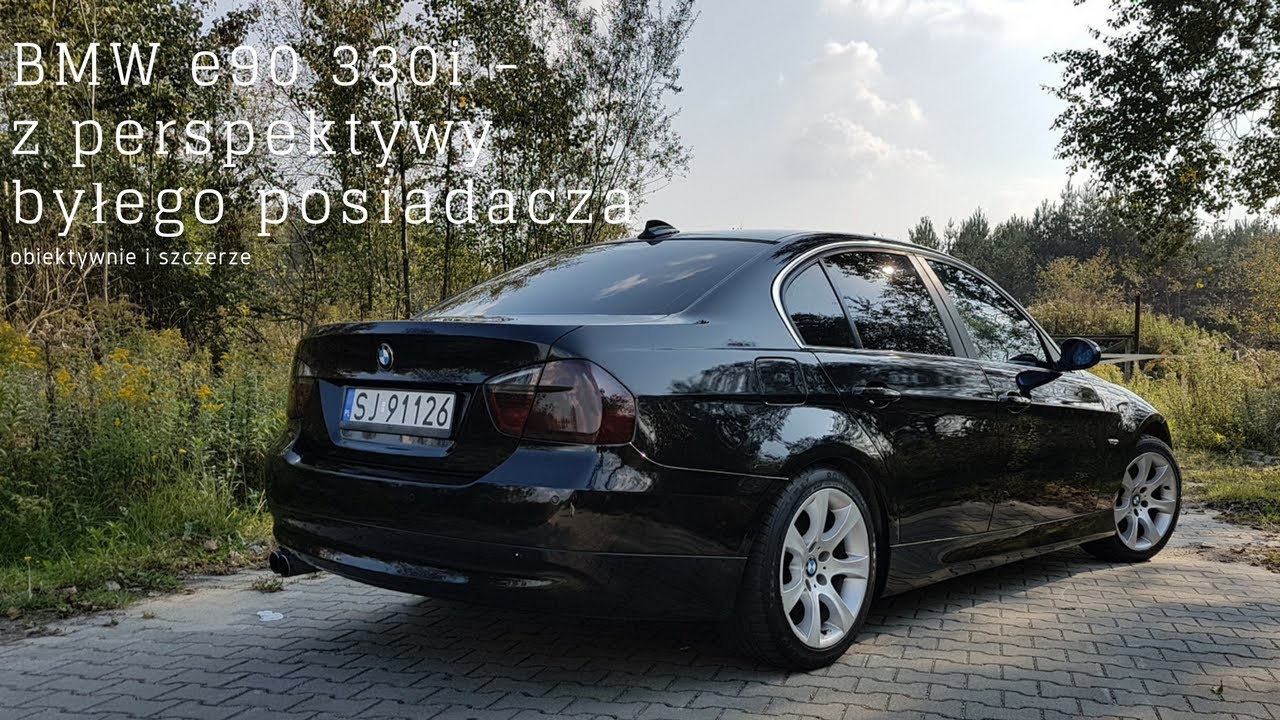 BMW e90 330i - Z PERSPEKTYWY BYŁEGO POSIADACZA