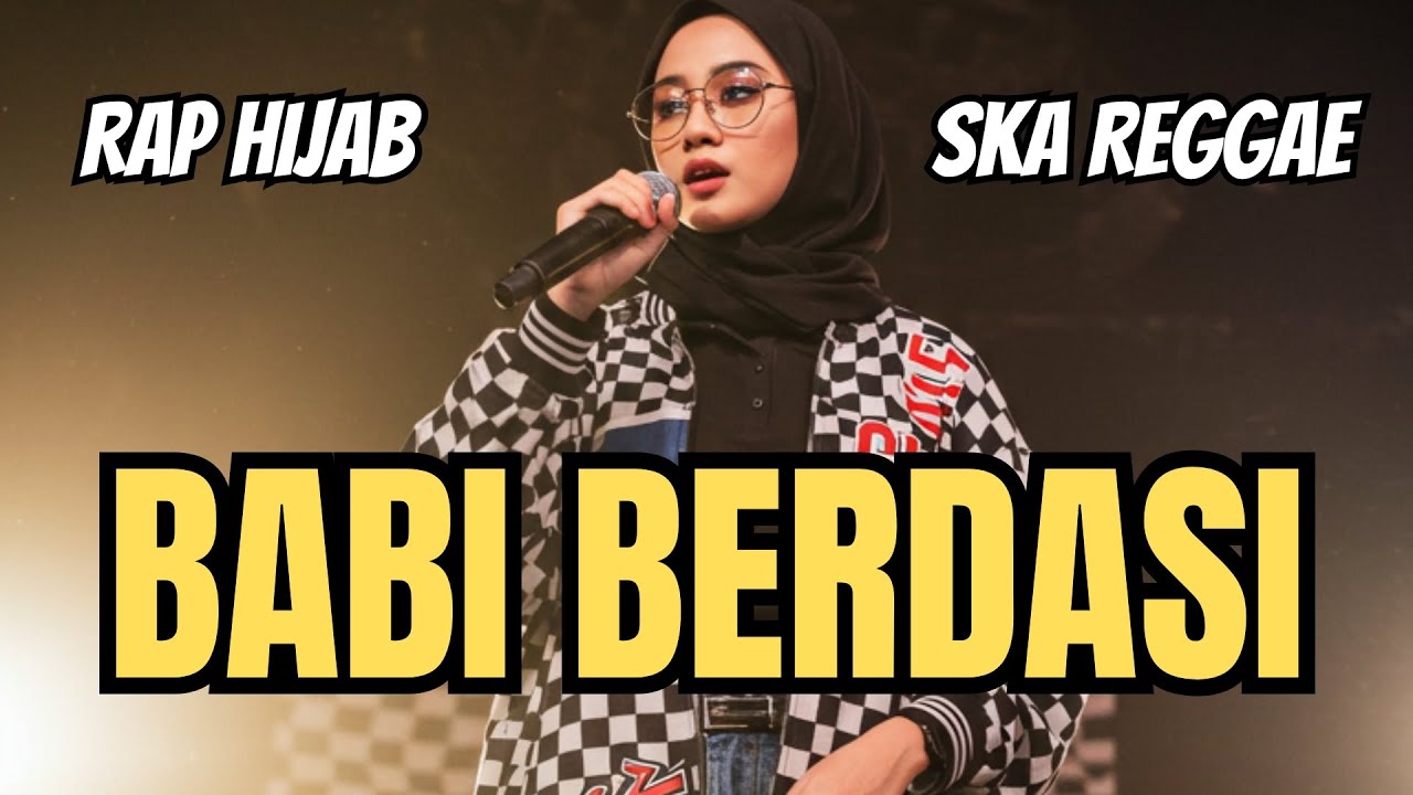 BABI BERDASI - RAP HIJAB SKA REGGAE