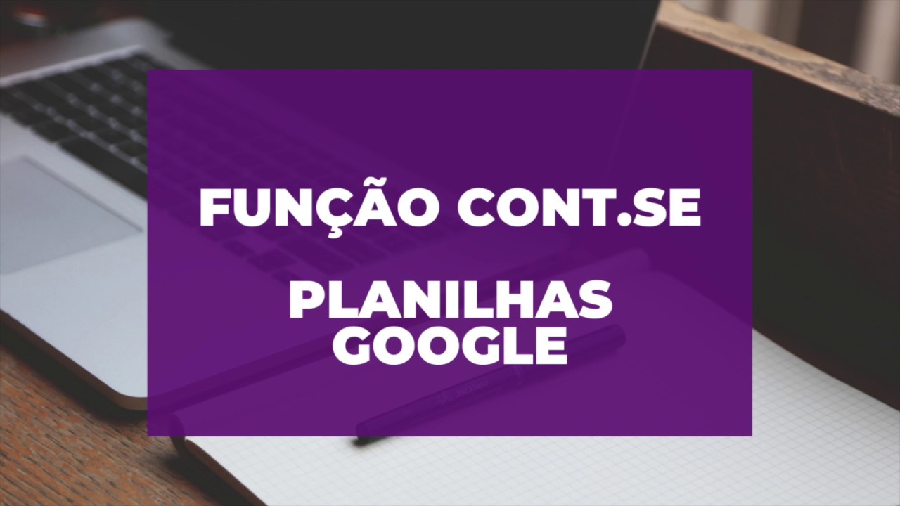 Como utilizar a função Cont.se no Planilhas Google