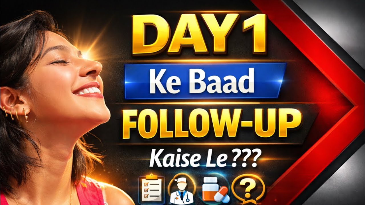 DAY 1 ke baad FOLLOW-UP kaise le 🙄? FOLLOW-UP after DAY 1 😃| In detail, FULL SCRIPT| RUPALI SINGH 