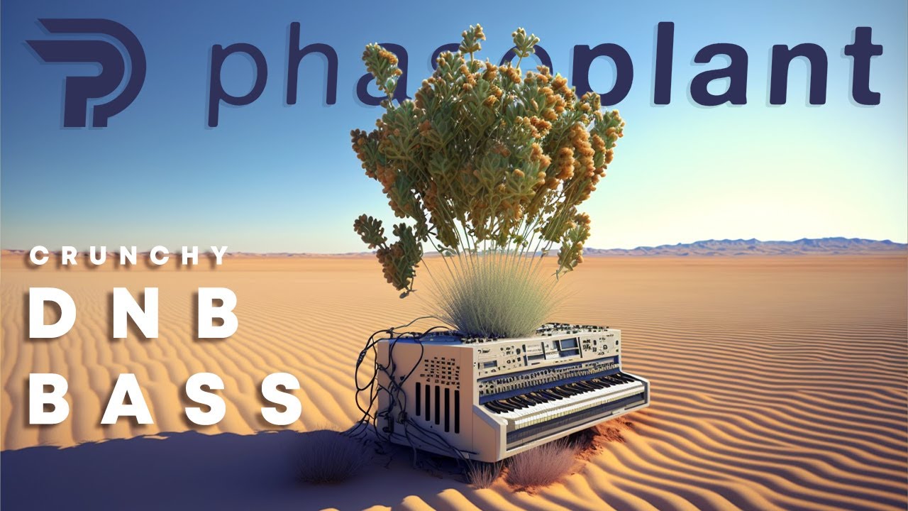CRUNCHY DNB BASS : Phase Plant