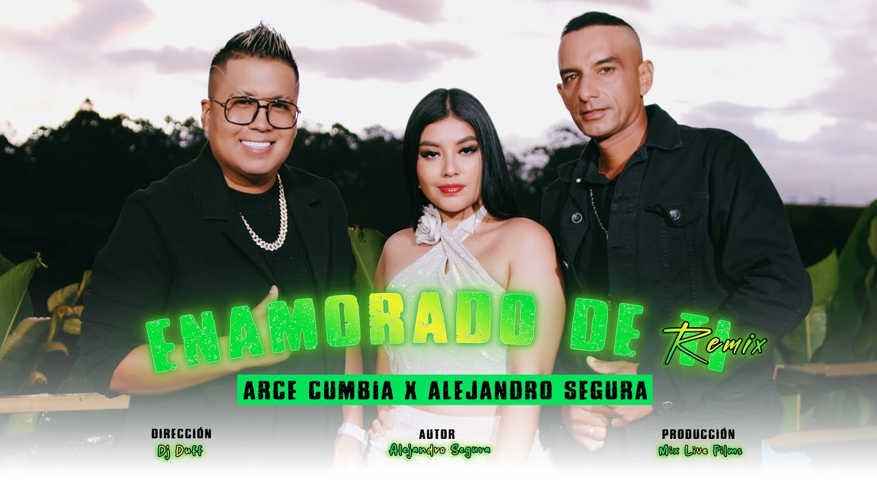 Arce Cumbia Ft Alejandro Segura - Enamorado de ti (Video oficial)