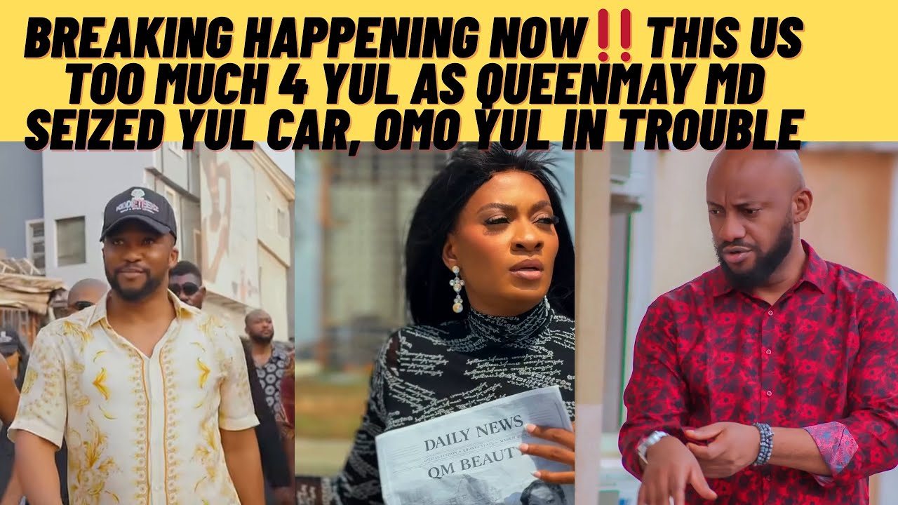 Breaking happening now this too much 4YUL cries out as QUEENMAY MD seize his car , yUl in trouble 