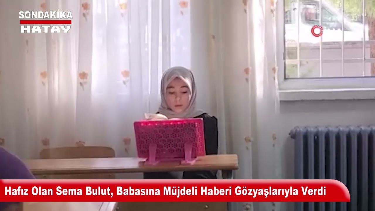 Hafız Olan Sema Bulut, Babasına Müjdeli Haberi Gözyaşlarıyla Verdi