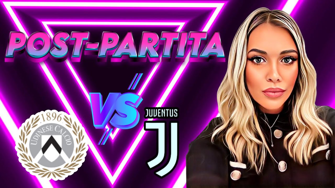 POST PARTITA UDINESE-JUVENTUS!
