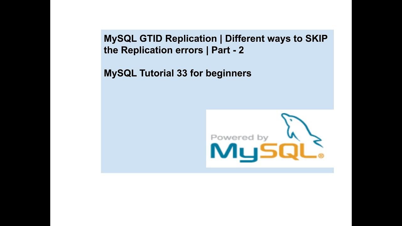 MySQL GTID Replication | Different ways to SKIP the Replication errors | Part - 2 | MySQL DBA
