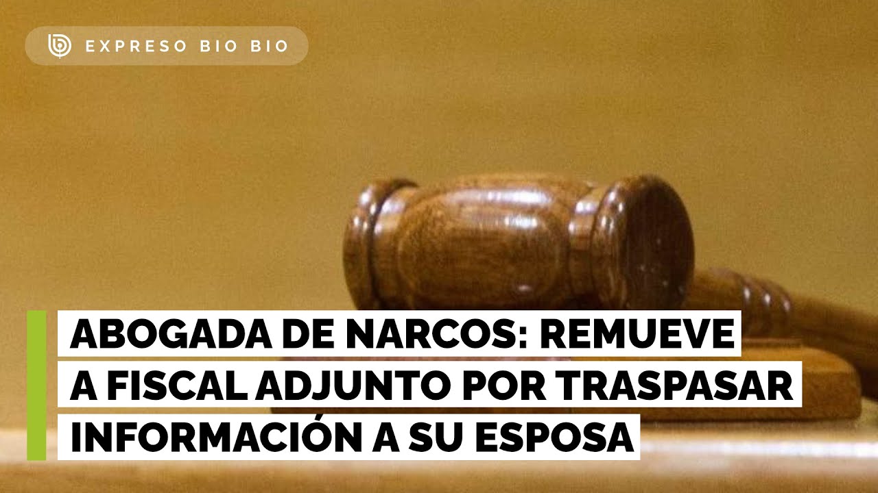 Abogada de narcos: Valencia remueve a fiscal adjunto por traspasar informaci&oacute;n a su esposa