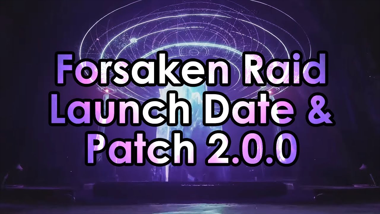 Destiny 2: Forsaken Raid Launch Date, Exotic Buffs & Thoughts