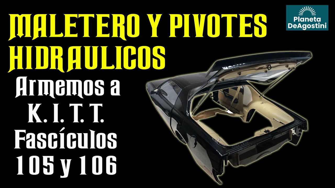 Construye a KITT el auto increíble - Tomos 105 - 106 | CUATRO TOMOS PARA EL FINAL
