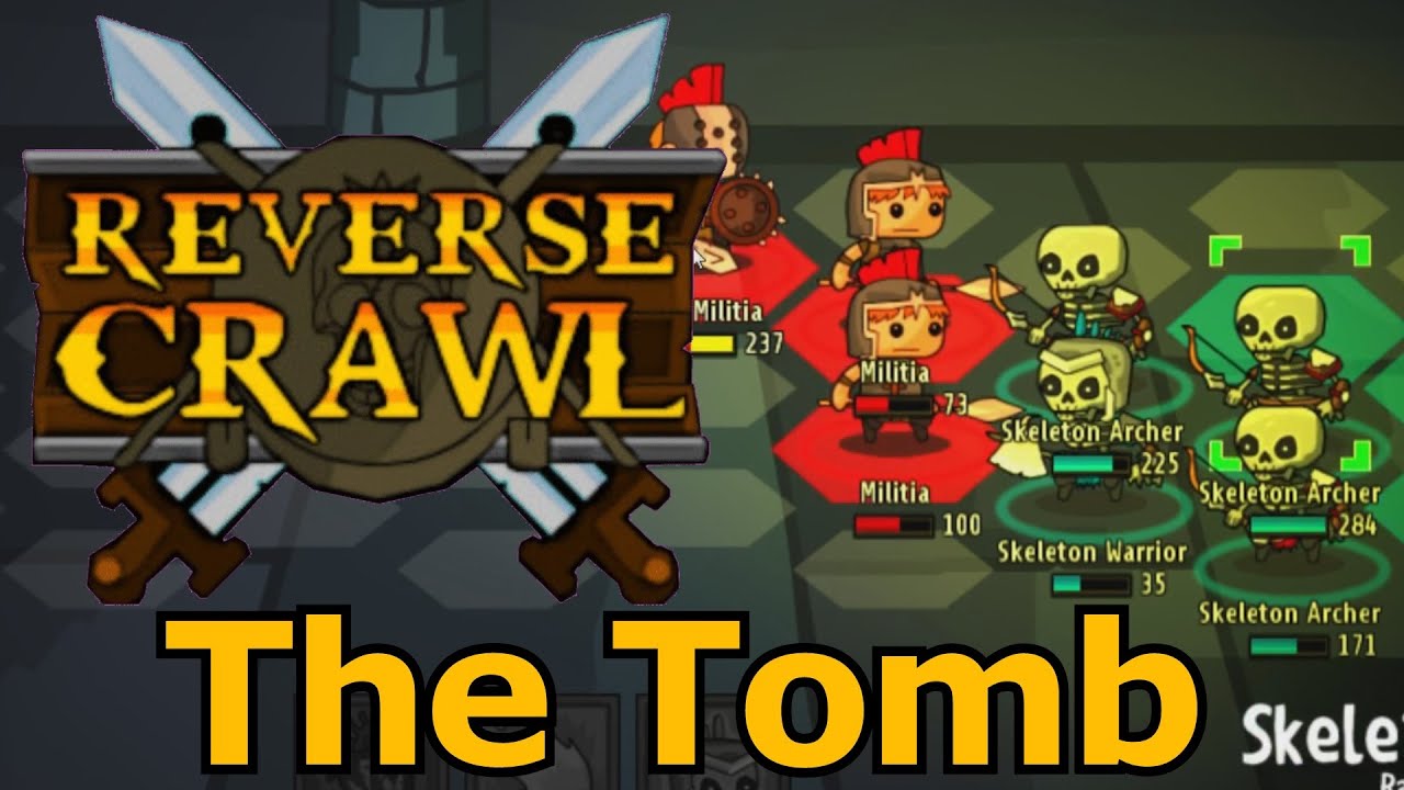 Lets Play Reverse Crawl 2 - The Tomb
