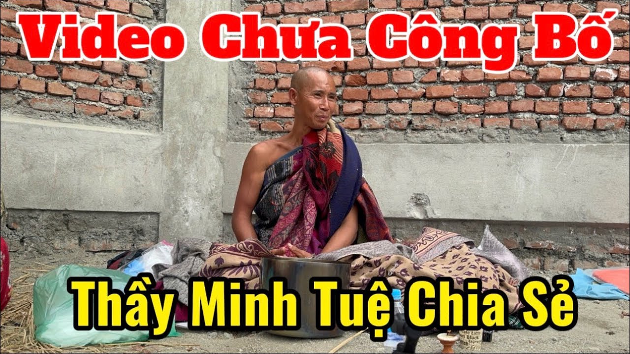 Thầy Minh Tuệ Chia Sẻ Chưa Từng Công Bố | Gieo Duyên Thiện Lành Người Dân Tại Nơi Thầy An Trú 