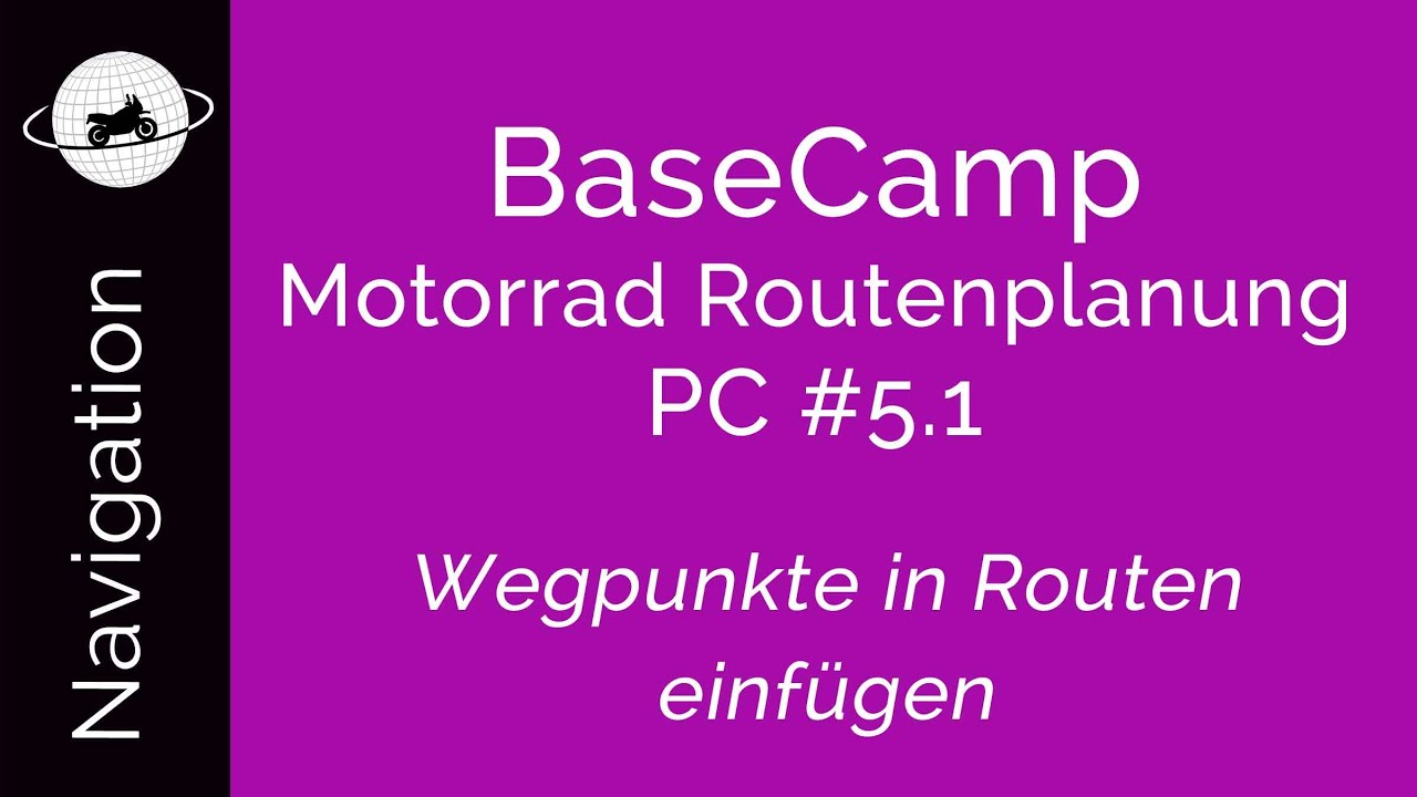 BaseCamp Motorrad Routenplanung PC #5.1 - Wegpunkte in Routen einf&uuml;gen