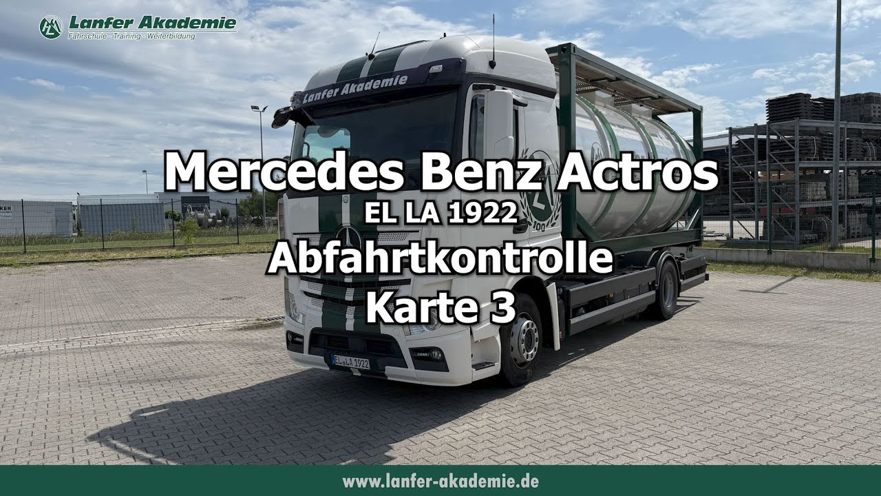 Abfahrtkontrolle Mercedes Benz Actros Lanfer Akademie Karte 3
