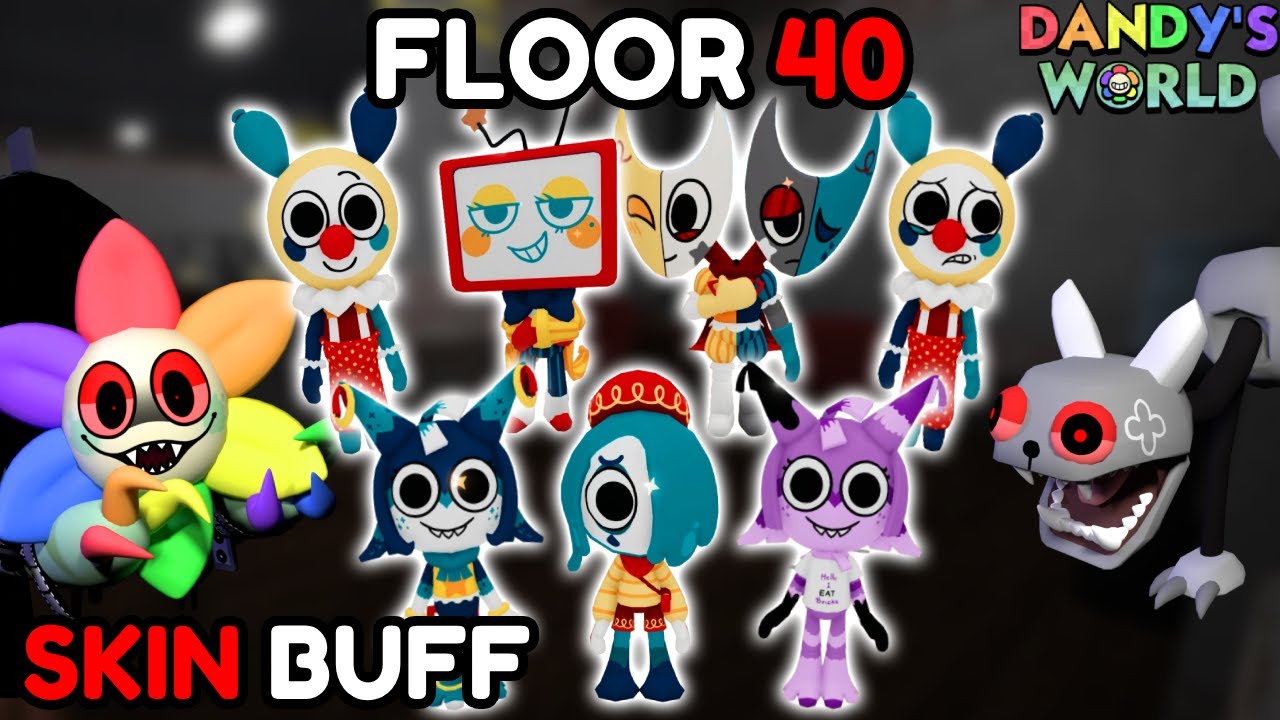 Dandy's World But With NEW SKINS ONLY! (FLOOR 40)